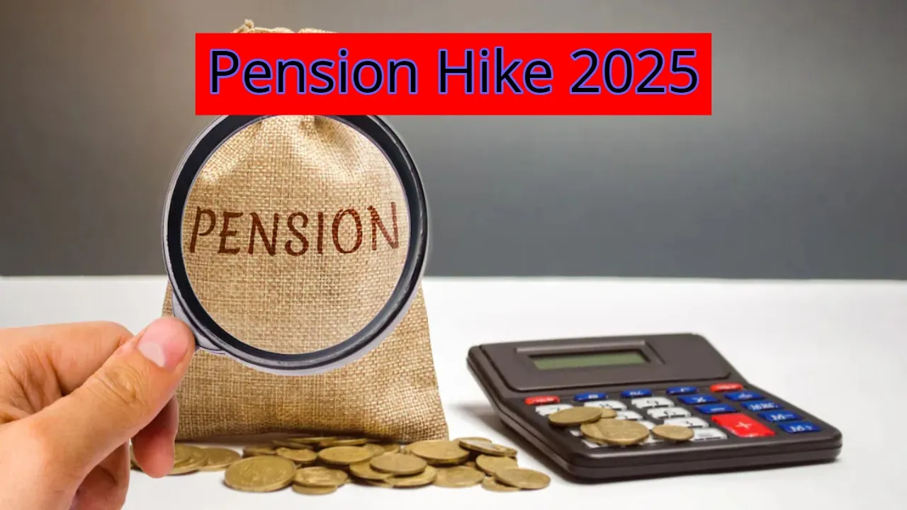 Pension Hike 2025
