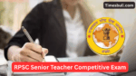 RPSC Senior Teacher Competitive Exam 2024 (1)