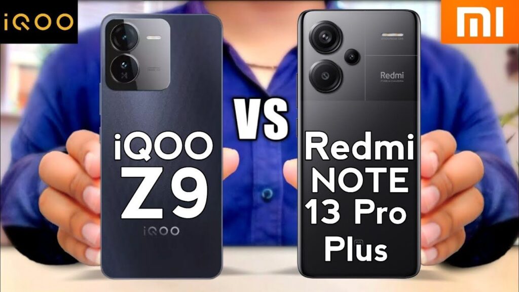Redmi Note 13 Pro Plus 5G vs iQOO Z9 5G: Key Differences That Will Help You Choose