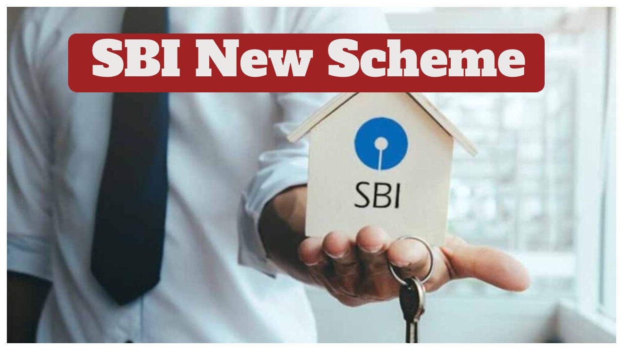 SBI New Scheme – Get...