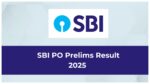 SBI PO Prelims Result 2025