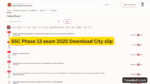 SSC Phase 13 exam 2025 Download City slip (1)
