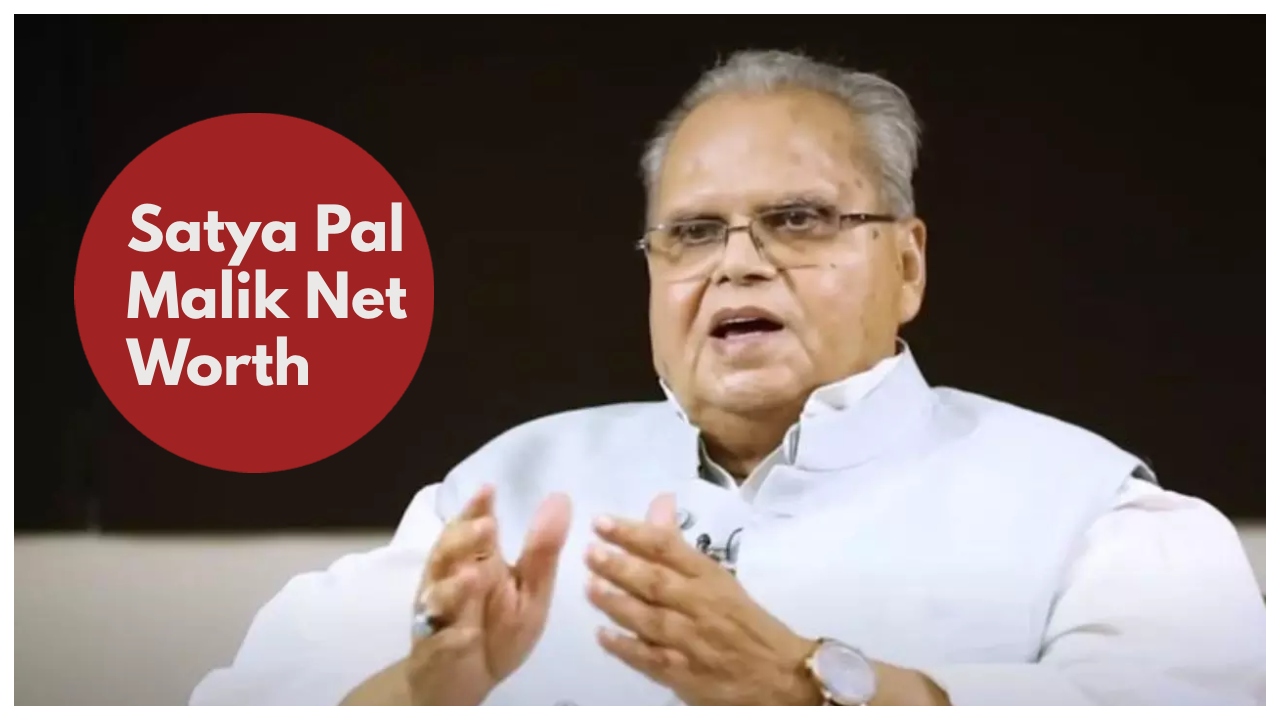 Satya Pal Malik Net Worth...