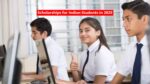 Scholarships for Indian Students in 2025