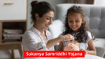 Sukanya Samriddhi Yojana