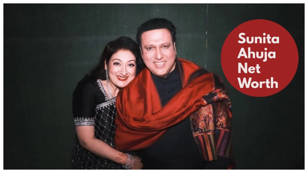 Sunita Ahuja Net Worth – A Look at Govinda Wife Income and Lavish Lifestyle