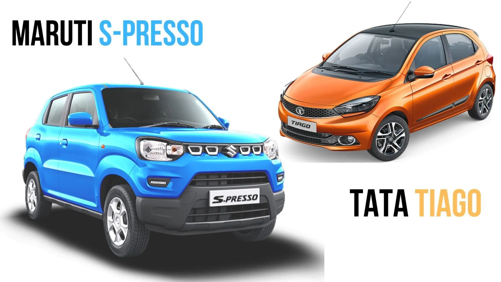 Tata Tiago vs Maruti Suzuki S-Presso