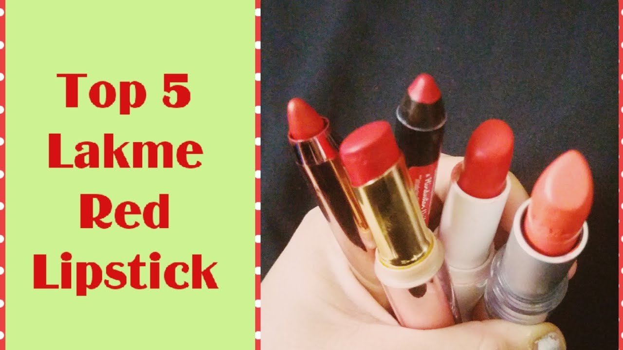 Top 5 Lakme Lipsticks Under...