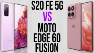 Samsung Galaxy S20 FE 5G vs Motorola Edge 60 Fusion: Which one is better for you?