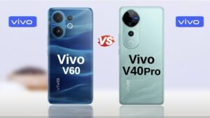 Vivo V60 5G vs Vivo V40 Pro: Find out which Vivo phone suits you better