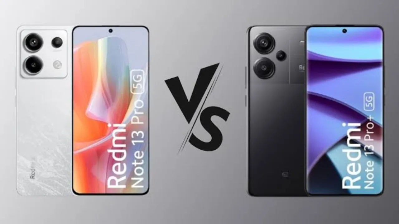 Redmi Note 13 Pro Vs 13 Pro +
