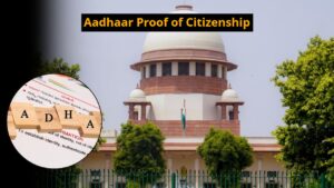 Aadhaar card is not a proof of citizenship in the country, Supreme Court commented