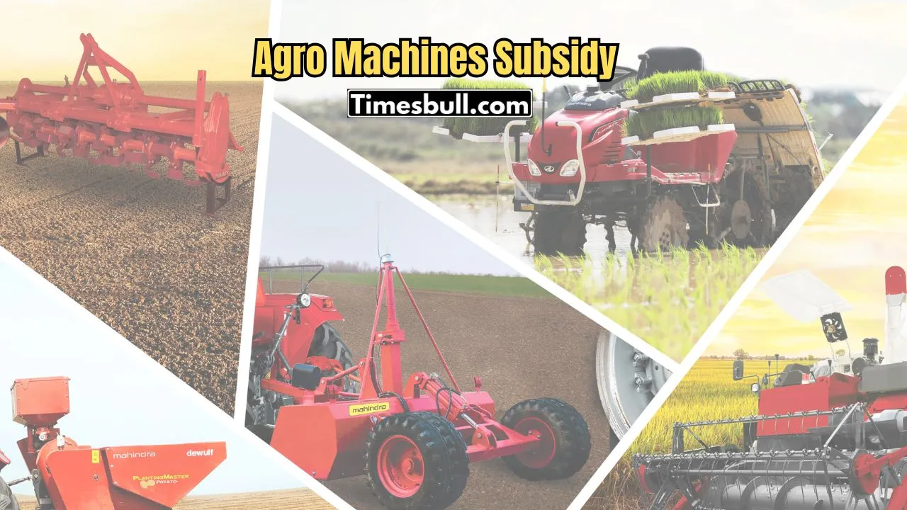 Agro Machines Subsiidy