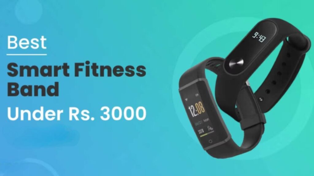 Best Fitness Bands Under Rs 3,000