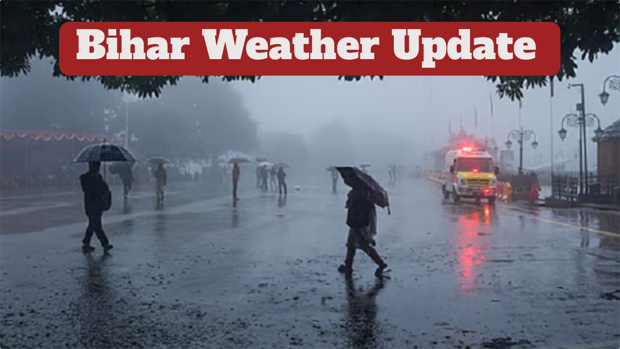 Bihar Weather Update –