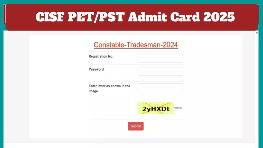 CISF PET_PST Admit Card 2025