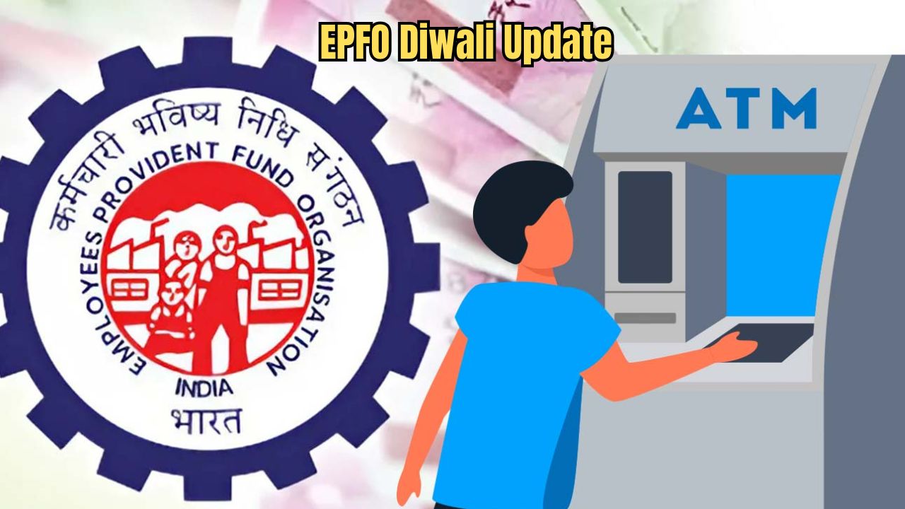 EPFO Diwali Update: ATM