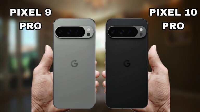 Google Pixel 10 Pro vs Pixel 9 Pro