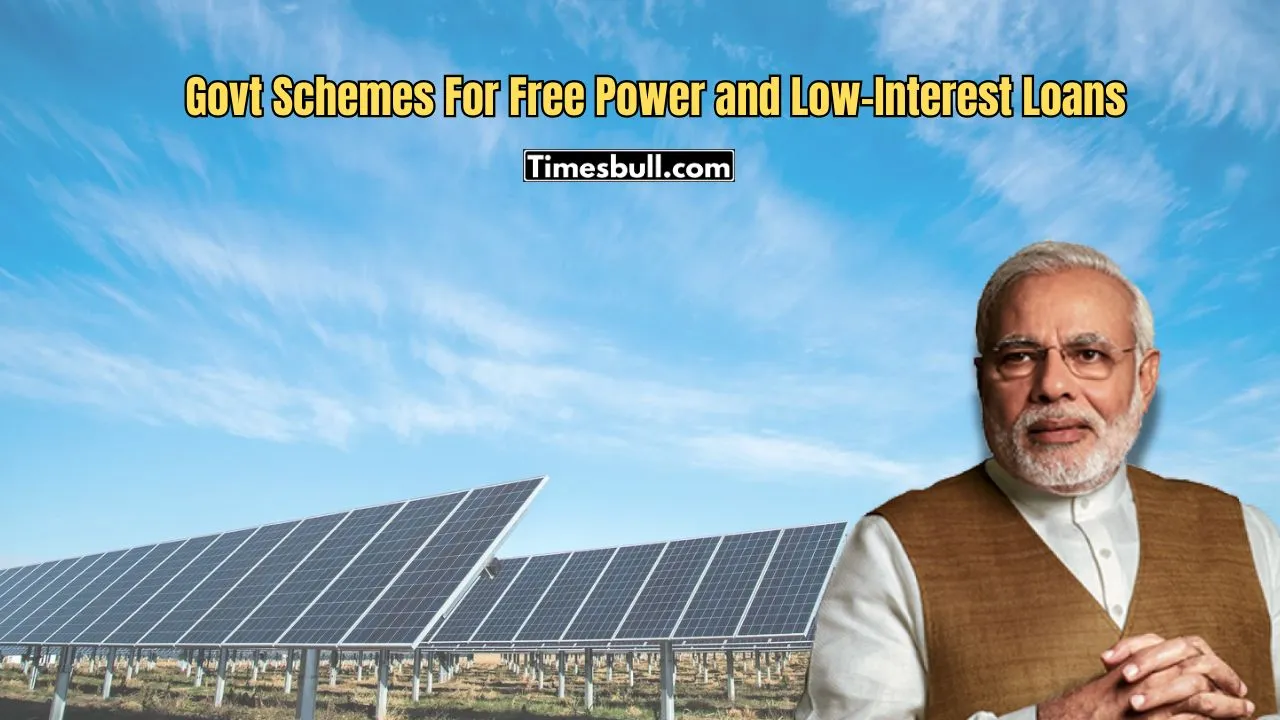 Govt Schemes For Free Power And Low Interest Loans