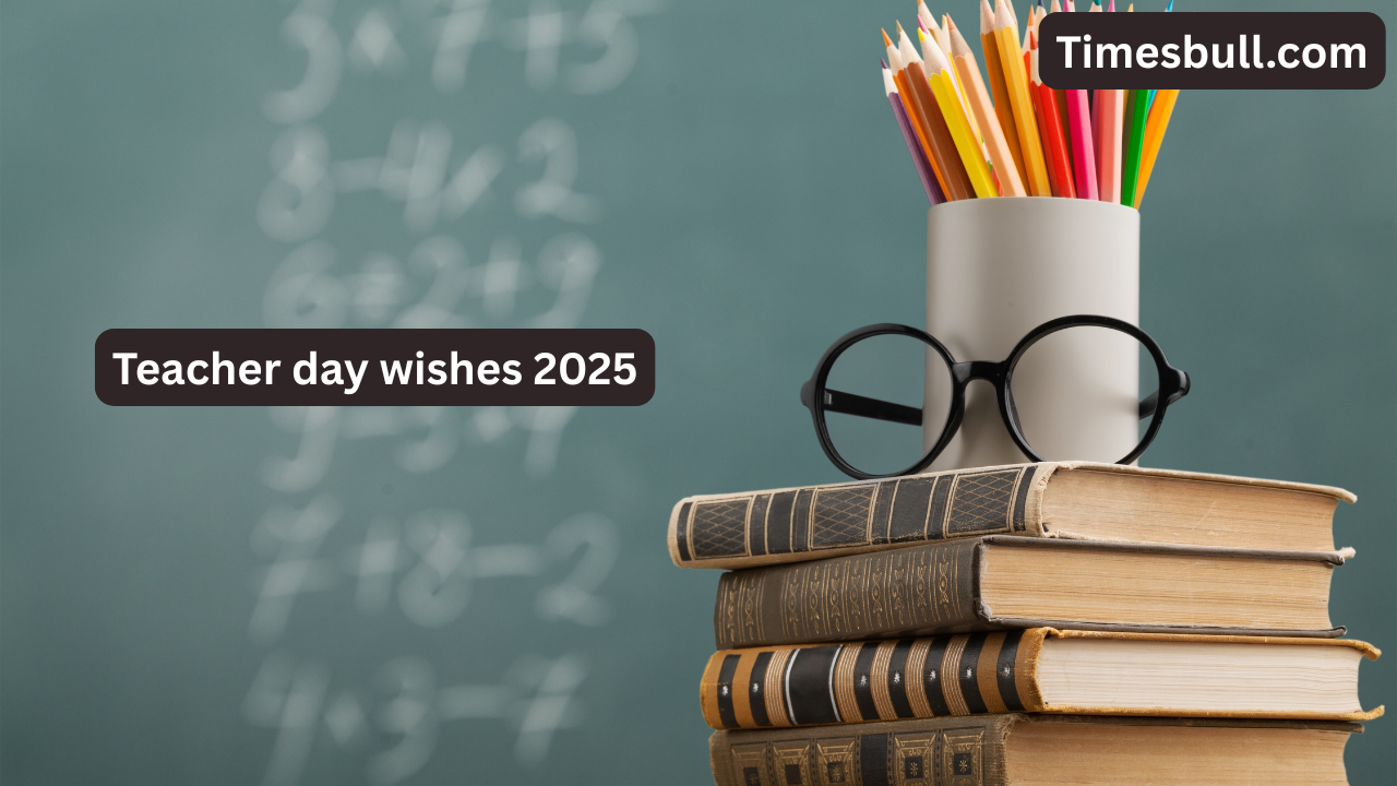 Teacher’s Day 2025: Best Quotes...