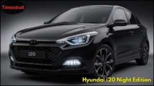 Hyundai i20 Night Edition 2025: Sporty Look, Premium Interiors & Exclusive Features