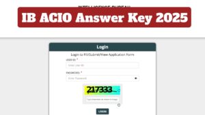 IB ACIO Answer Key 2025 Released – Check Direct Link at mha.gov.in