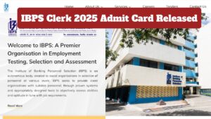 IBPS Clerk 2025 Admit Card Released Direct Link to Download Hall Ticket via ibps.in.