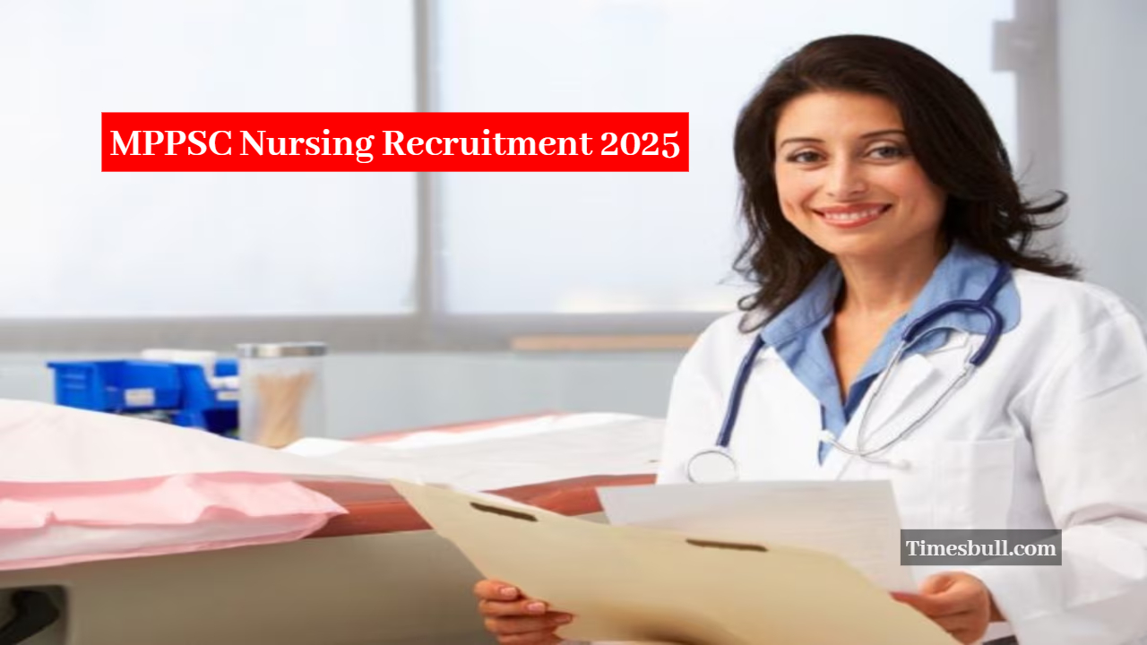 MPPSC Nursing Officer Recruitment 2025:...