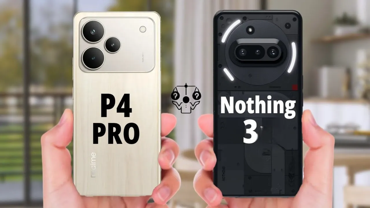Nothing Phone 3 vs Realme P4 Pro 5G
