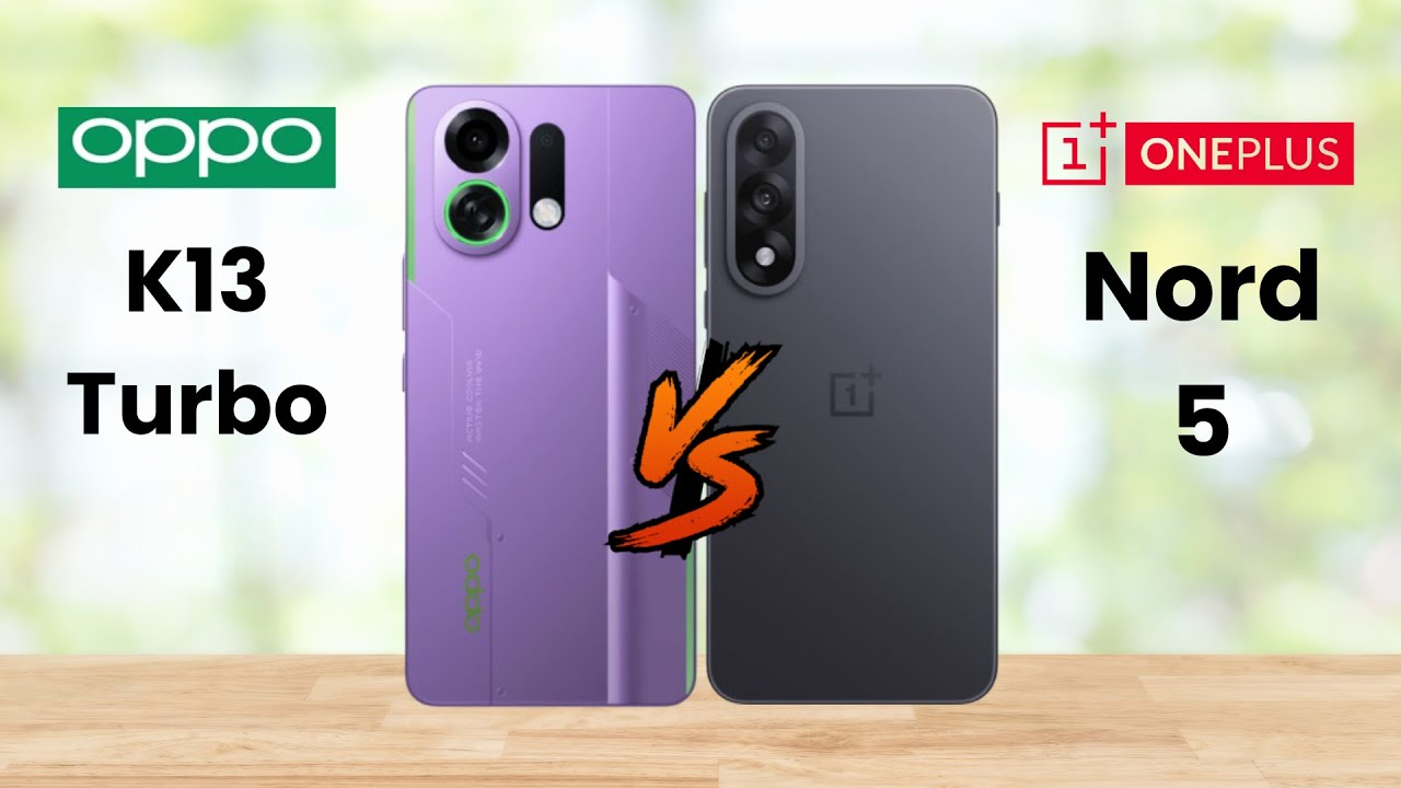 OnePlus Nord 5 vs Oppo...