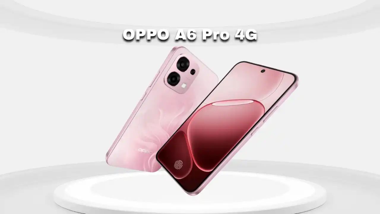 Oppo A6 Pro 4G Launched...