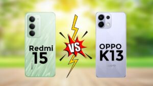 Oppo K13 vs Redmi 15 5G: Best Budget 5G Smartphone Under Rs18,000?