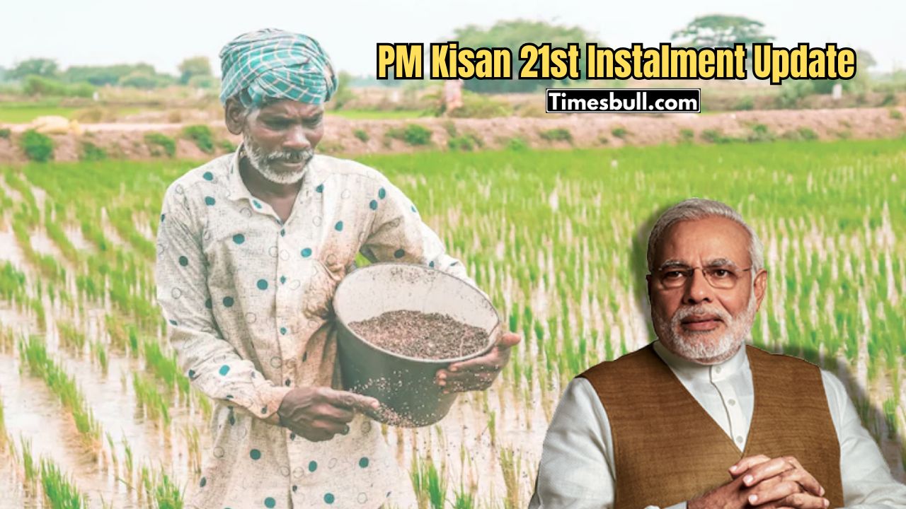 PM-KISAN 21st Instalment Update: