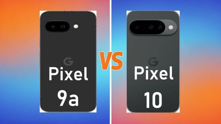 Pixel 9a vs Pixel 10