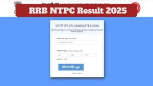 RRB NTPC Result 2025 -How to Check CBT 1 Score on rrbcdg.gov.in