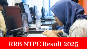 RRB NTPC Result 2025: CBT 1 Result and Cut Off Released Soon