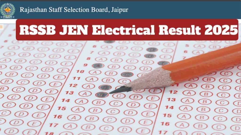 RSSB JEN Electrical Result 2025 Declared – How to Check Score at rsmssb.rajasthan.gov.in