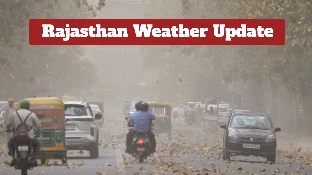 Rajasthan Weather Update – IMD...