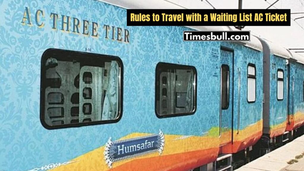 Can You Travel with a Waiting List AC Ticket? Check the Latest Indian Railways Rules