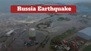Russia Earthquake – 7.4 Magnitude Earthquake Strikes Russia, Tsunami Alert Issued