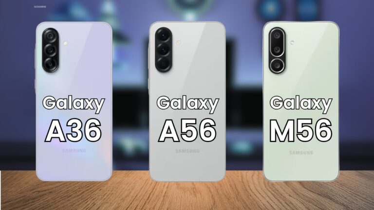 Samsung Galaxy A56 vs A36 vs M56 : Best Mid-Range Smartphone to Buy in 2025?