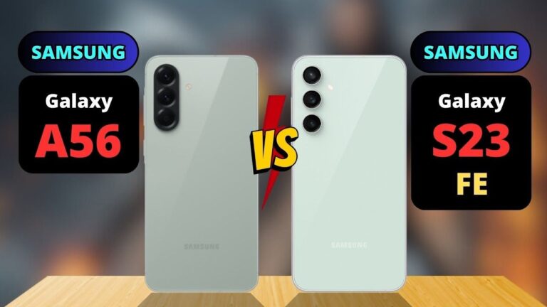 Samsung Galaxy S23 FE vs Samsung Galaxy A56