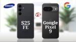 Samsung Galaxy S25 FE vs Google Pixel 9