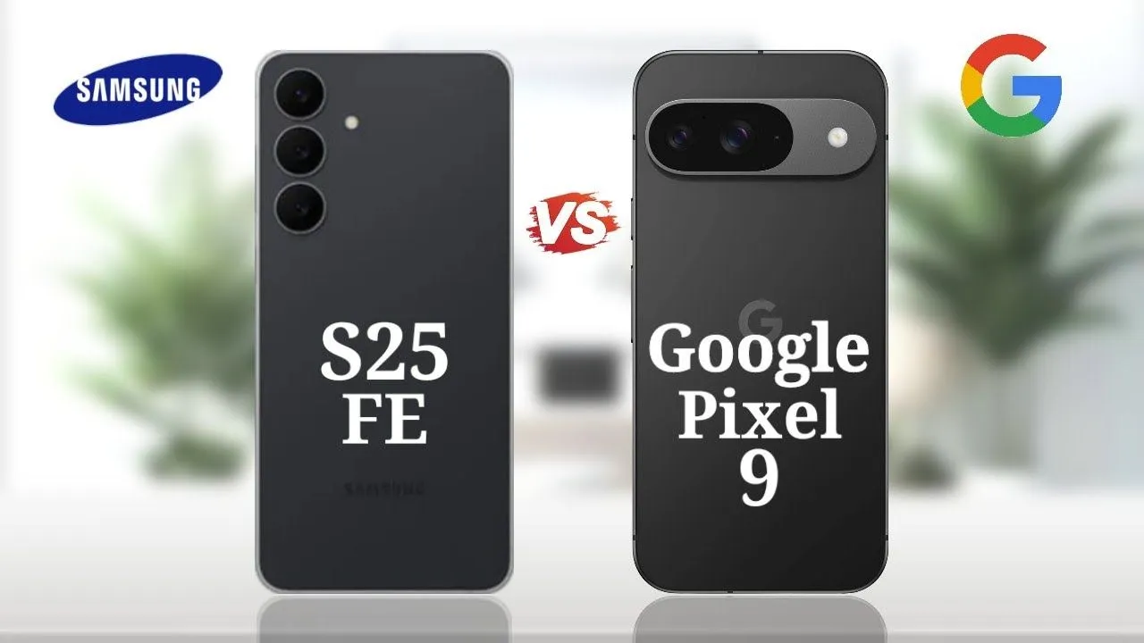 Samsung Galaxy S25 Fe Vs Google Pixel 9