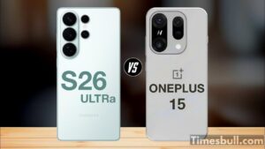 Samsung S26 Ultra vs OnePlus 15: New Camera, Big Battery, or Just Big Hype?