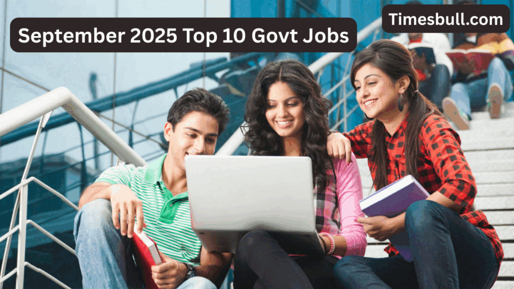 September 2025 Top 10 Govt Jobs: Apply for UP SI, BSF, ASI, Railways and Other Posts