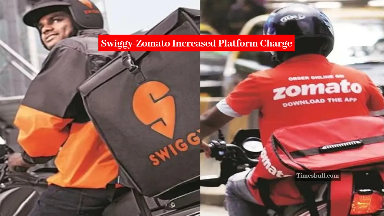 Swiggy-Zomato Increased Platform Charge