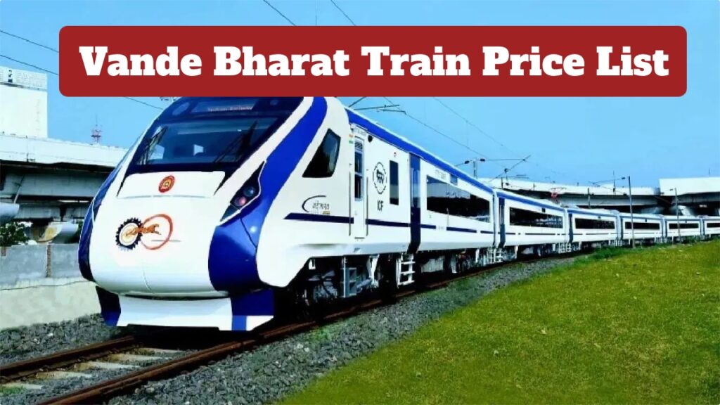 Vande Bharat Train Price