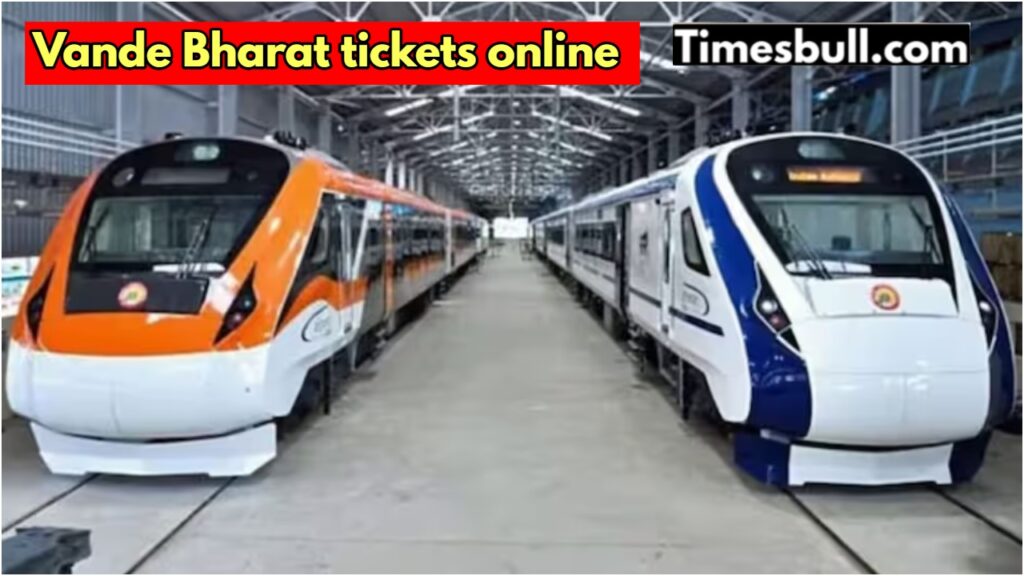 Vande Bharat tickets