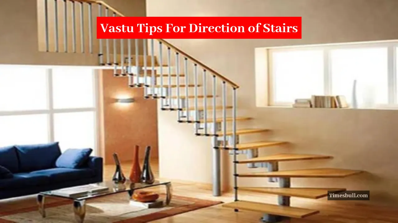 Vastu Tips For Direction of Stairs
